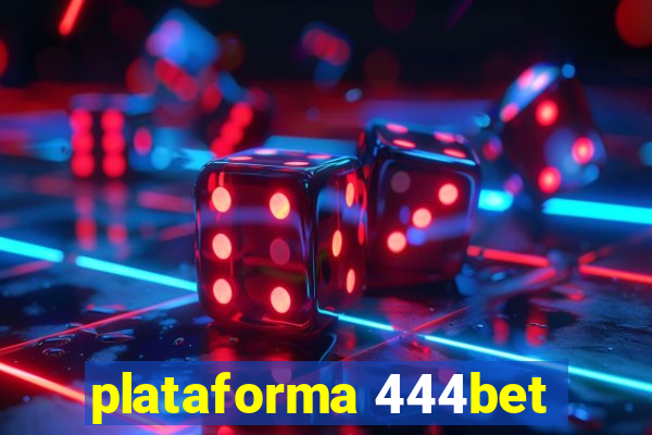 plataforma 444bet